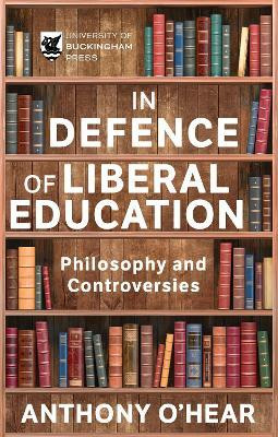 In Defence of Liberal Education(English, Paperback, O'Hear Anthony)