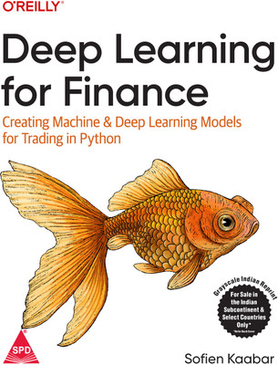 Deep Learning for Finance: Creating Machine & Deep Learning Models for Trading in Python (Grayscale Indian Edition)(Paperback, Sofien Kaabar)