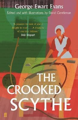 The Crooked Scythe(English, Paperback, Evans George Ewart)