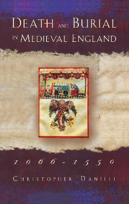 Death and Burial in Medieval England 1066-1550(English, Hardcover, Daniell Christopher)