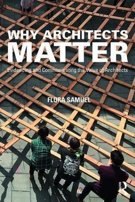 Why Architects Matter(English, Paperback, Samuel Flora)