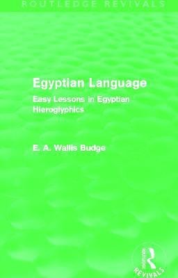 Egyptian Language (Routledge Revivals)(English, Paperback, Budge E. A.)