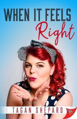 When It Feels Right(English, Paperback, Shepard Tagan)