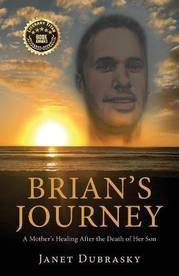 Brian's Journey(English, Paperback, Dubrasky Janet)