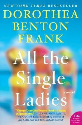 All the Single Ladies(English, Paperback, Frank Dorothea Benton)