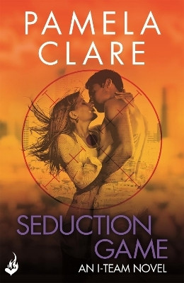 Seduction Game: I-Team 7 (A series of sexy, thrilling, unputdownable adventure)(English, Electronic book text, Clare Pamela)