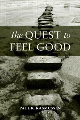The Quest to Feel Good(English, Hardcover, Rasmussen Paul R.)