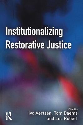 Institutionalizing Restorative Justice(English, Electronic book text, unknown)