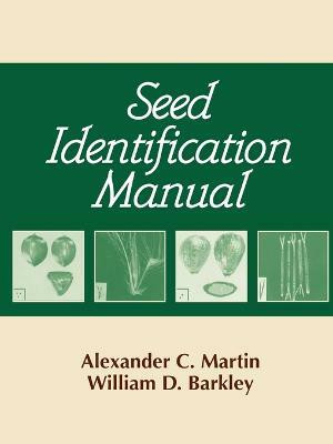 Seed Identification Manual(English, Paperback, Martin Alexander, C.)