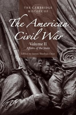 The Cambridge History of the American Civil War: Volume 2, Affairs of the State(English, Paperback, unknown)