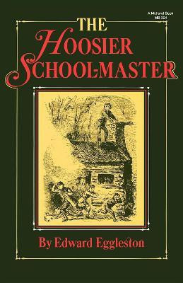 The Hoosier School-Master(English, Paperback, Eggleston Edward)
