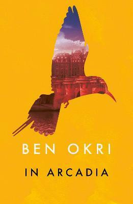 In Arcadia(English, Paperback, Okri Ben)