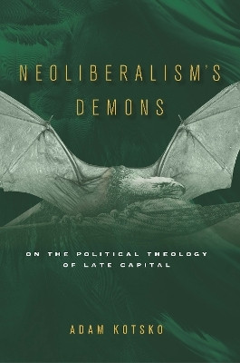 Neoliberalism's Demons(English, Paperback, Kotsko Adam)