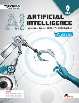 Artificial Intelligence Class 9: Vocational Course Code 417, Skill Education  - Artificial Intelligence Class 9: Code 417, Skill Education (Paperback, Orange Education Pvt Ltd)(Paperback, Orange Education Pvt Ltd)