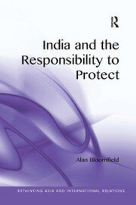 India and the responsibility to protect(Paperback, Emilian kavalski, Alan Bloomfield)