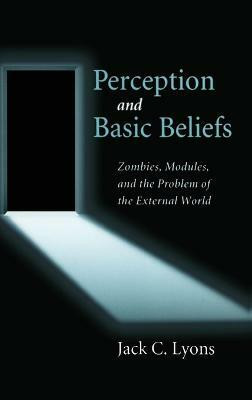 Perception and Basic Beliefs First  Edition(English, Hardcover, Lyons Jack)