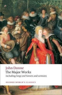 John Donne - The Major Works(English, Paperback, Donne John)