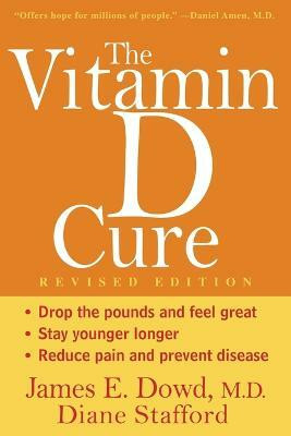 The Vitamin D Cure(English, Paperback, Dowd James)
