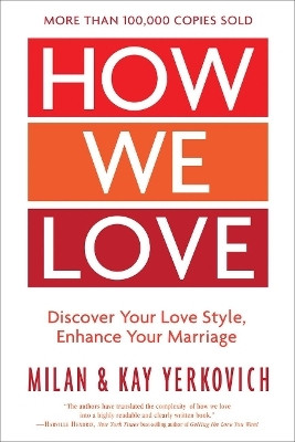 How We Love: Discover your Love Style, Enhance your Marriage (Expanded Edition)(English, Paperback, Yerkovich Milan)