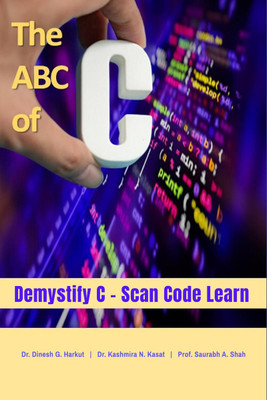 The ABC of C  - Demystify C - Scan Code Learn(English, Paperback, Dr. Dinesh G. Harkut)