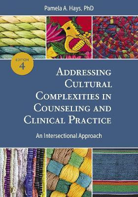 Addressing Cultural Complexities in Counseling and Clinical Practice(English, Paperback, Hays Pamela A.)