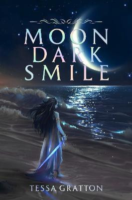 Moon Dark Smile(English, Hardcover, Gratton Tessa)