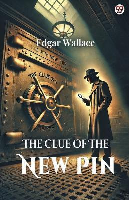 The Clue Of The New Pin (Edition1)(English, Paperback, Wallace Edgar)