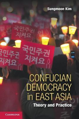Confucian Democracy in East Asia(English, Paperback, Kim Sungmoon)