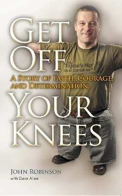 Get Off Your Knees(English, Hardcover, Allen Dave)