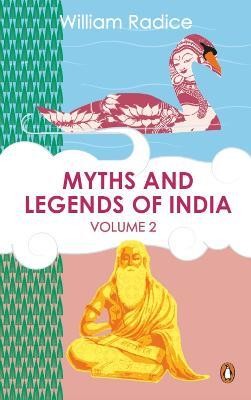 Myths and Legends of India Vol. 2(English, Paperback, Radice William)