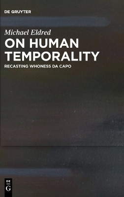 On Human Temporality(English, Hardcover, Eldred Michael)