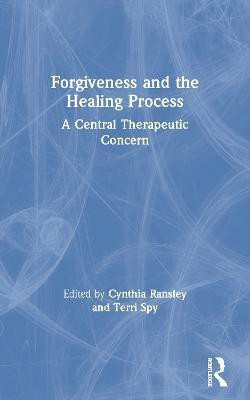 Forgiveness and the Healing Process(English, Paperback, unknown)