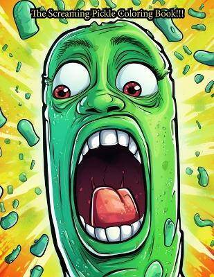 The Screaming Pickle Coloring Book(English, Paperback, Polhill Alexander M)