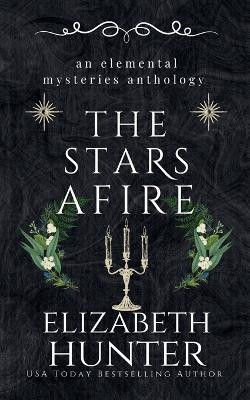 The Stars Afire(English, Paperback, Hunter Elizabeth)
