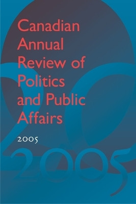 Canadian Annual Review of Politics and Public Affairs, 2005(English, Electronic book text, Mutimer David)