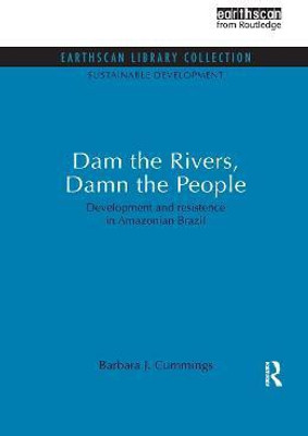 Dam the Rivers, Damn the People(English, Paperback, Cummings Barbara J.)
