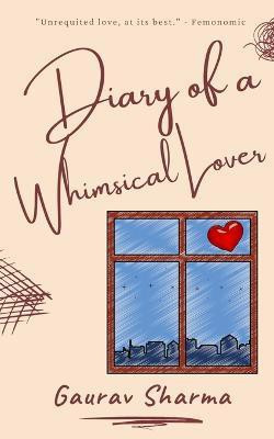 Diary of a Whimsical Lover(English, Paperback, Sharma Gaurav)
