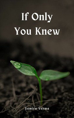 If Only You Knew(Paperback, Samira Verma)
