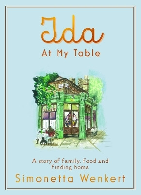 Ida At My Table(English, Hardcover, Wenkert Simonetta)
