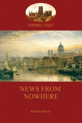 News From Nowhere, or, an Epoch of Rest(English, Paperback, Morris William)