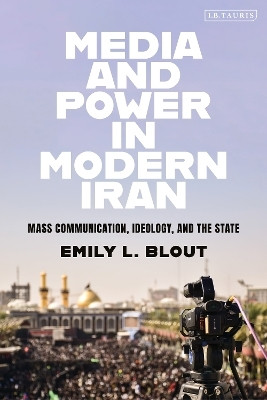 Media and Power in Modern Iran(English, Paperback, Blout Emily L.)