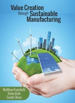 Value Creation through Sustainable Manufacturing(English, Hardcover, Franchetti Matthew J.)