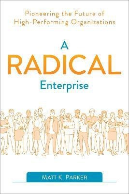 A Radical Enterprise(English, Paperback, Parker Matt K. author of A Radical Enterprise)