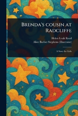 Brenda's Cousin at Radcliffe(English, Paperback, Reed Helen Leah)