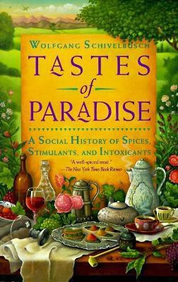 Tastes of Paradise(English, Paperback, Schivelbusch Wolfgang)