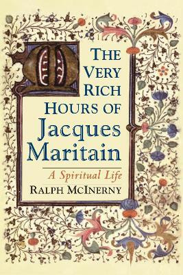 The Very Rich Hours of Jacques Maritain(English, Paperback, McInerny Ralph)