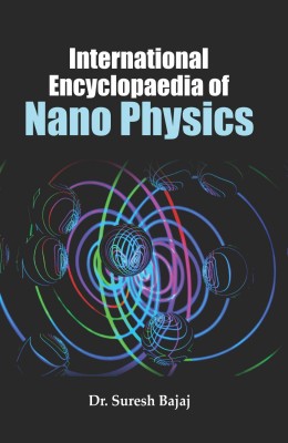 International Encyclopaedia of Nano Physics (2 Vols. Set)(Hardcover, Dr. Suresh Bajaj)