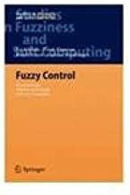 FUZZY CONTROL:FUNDAMENTALS STABILITY AND DESIGN OF FUZZY CONTROLLERS(Paperback, MICHELS KAI ET. AL.)