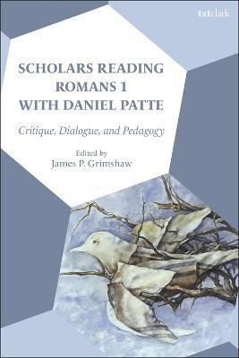 Scholars Reading Romans 1 with Daniel Patte(English, Electronic book text, unknown)