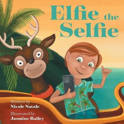 Elfie the Selfie(English, Paperback, Natale Nicole)